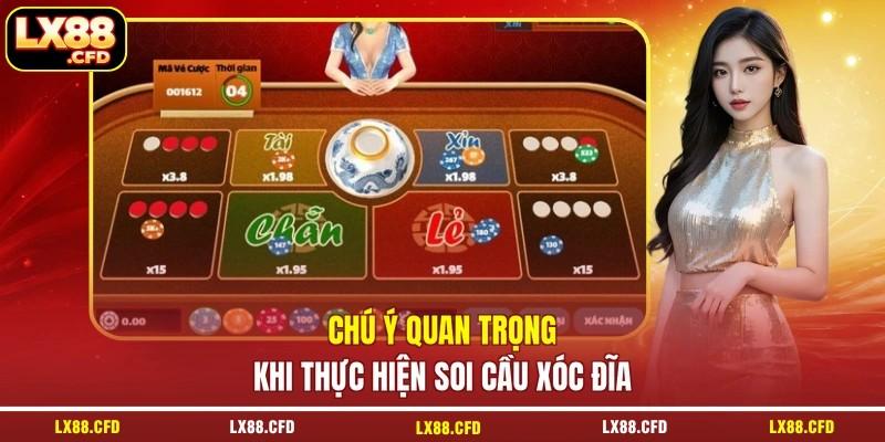 Chú ý quan trọng khi thực hiện soi cầu Xóc Đĩa