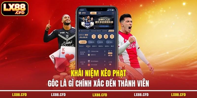 Khái niệm kèo phạt góc là gì chính xác đến thành viên