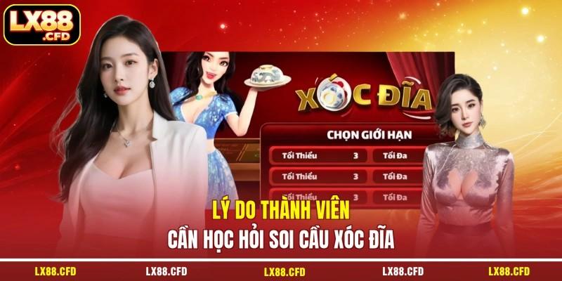 Lý do thành viên cần học hỏi soi cầu Xóc Đĩa