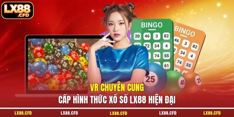 VR chuyên cung cấp hình thức xổ số LX88 hiện đại VR chuyên cung cấp hình thức xổ số LX88 hiện đại